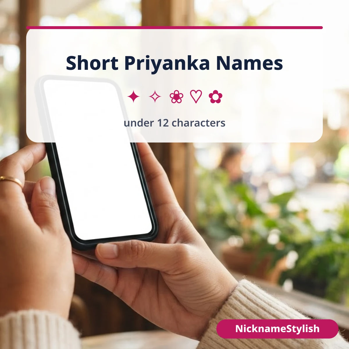 Short Priyanka name versions under 12 characters on a phone